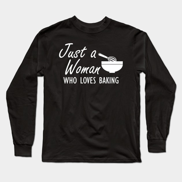 Just a woman who loves baking Long Sleeve T-Shirt by KC Happy Shop